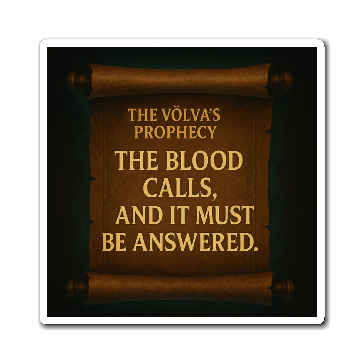 Rolled parchment reads: The Völva's Prophecy, The Blood Calls, and It Must Be Answered.