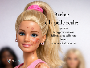Barbie e la pelle reale: quando la rappresentazione delle malattie della cute diventa responsabilità culturale