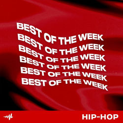 Audiomack 'Best of the Week: Hip-Hop' Playlist