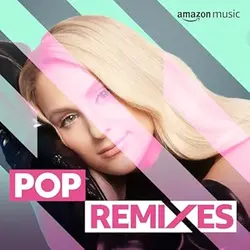 Amazon Music 'Pop Remixes' Playlist