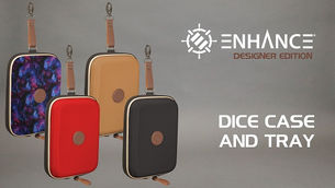 ENHANCE Announces Designer Edition Dice Cases & Trays for Tabletop Players