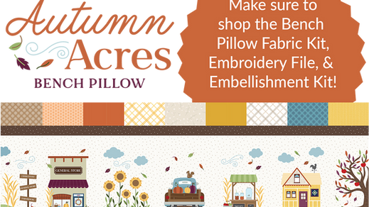 Celebrate Fall with Kimberbell’s Autumn Acres Bench Pillow