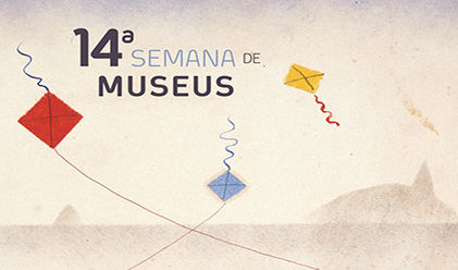 14ª Semana Nacional de Museus