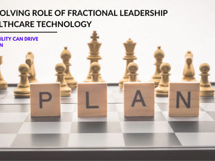 The Evolving Role of Fractional Leadership in Healthcare Technology: Why Flexibility Can Drive Innovation