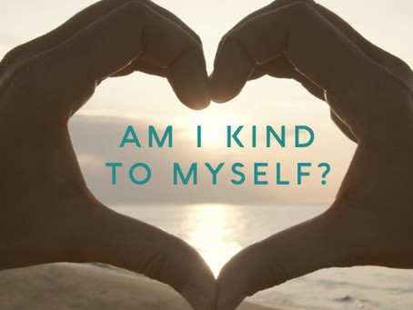Spiritual Tool #5: Am I Kind to Myself?