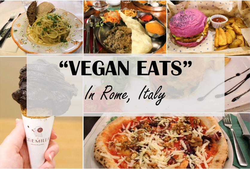 "Vegan Eats" in Rome, Italy | rootedandgrateful