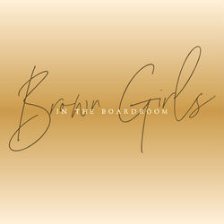 BROWN GIRLS IN THE BOARDROOM