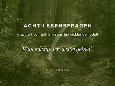 Acht Lebensfragen – (7) Generativität