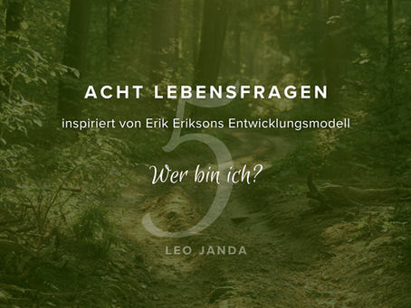 Acht Lebensfragen – (5) Identität