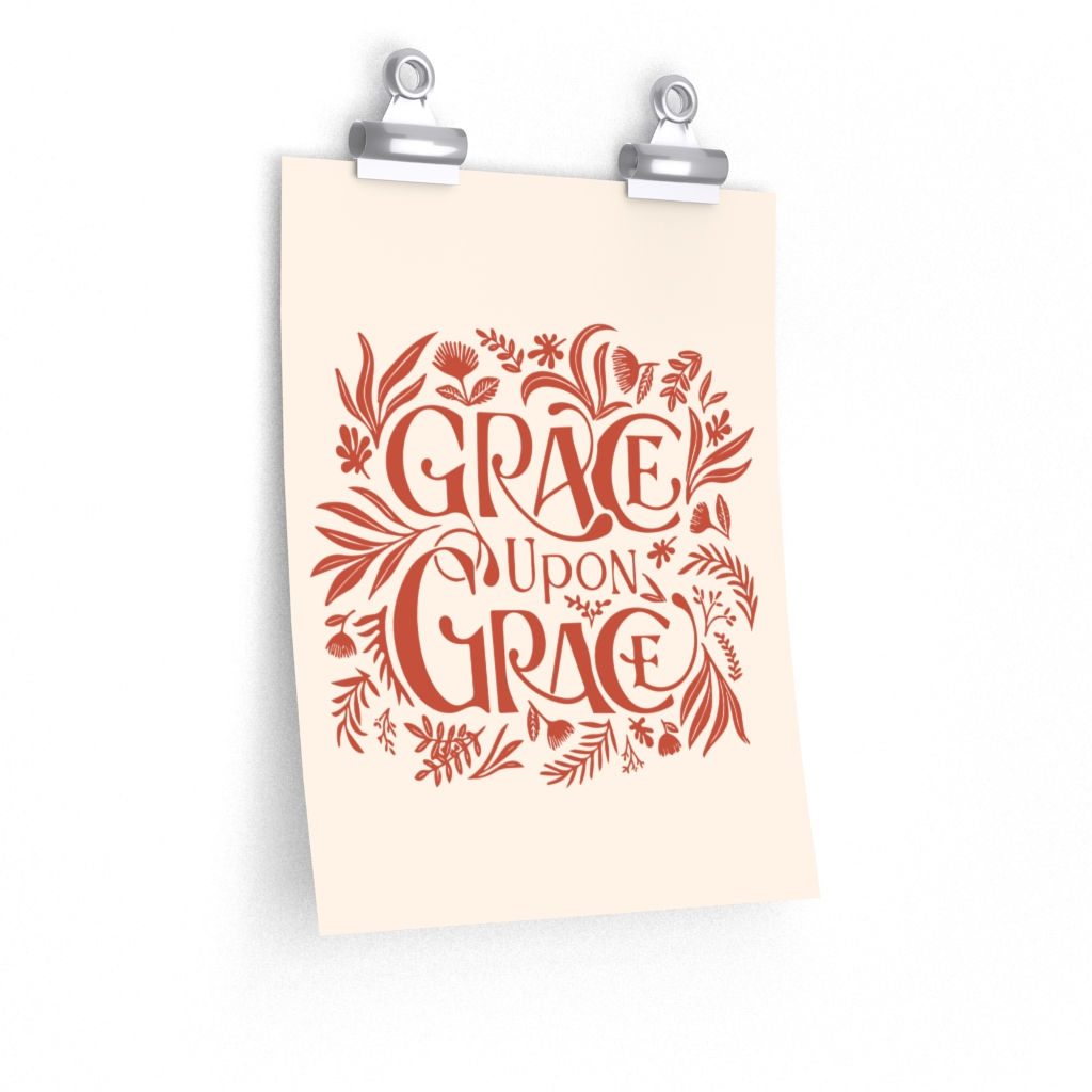 Copy of Grace Upon Grace Print