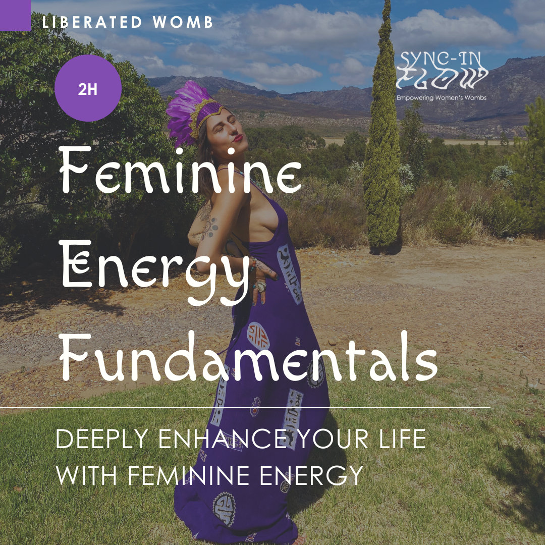 Feminine  Energy Fundamentals 2h Masterclass
