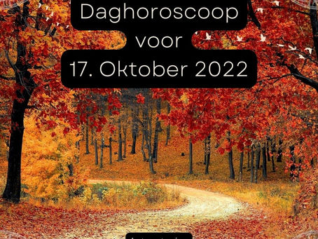 Daghoroscoop voor 17 Oktober 2022