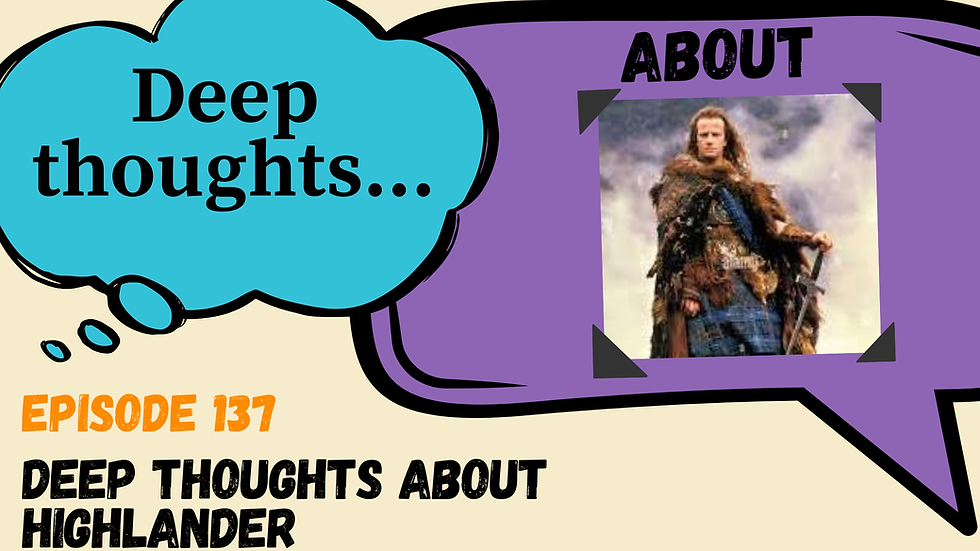137: Highlander: Deep Thoughts About Bonkers Casting, Over-the-Top Cinematography, and Hiding Queer Subtext in Your Dad's Favorite Pop Culture