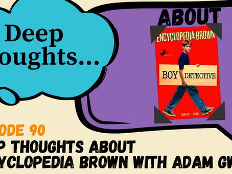 90: Encyclopedia Brown with Adam Gwon: Deep Thoughts About Potatoes, Problem Plays, and Pop Culture Expectations for Detective Stories