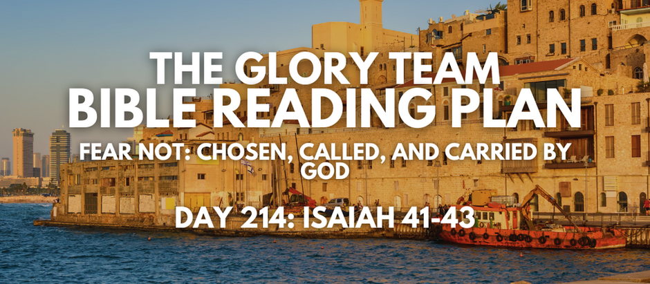 Fear Not: Chosen, Called, and Carried by God