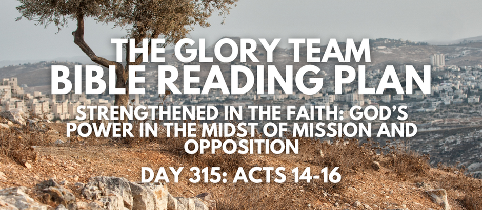 Strengthened in the Faith: God’s Power in the Midst of Mission and Opposition