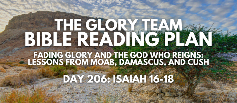 Fading Glory and the God Who Reigns: Lessons from Moab, Damascus, and Cush