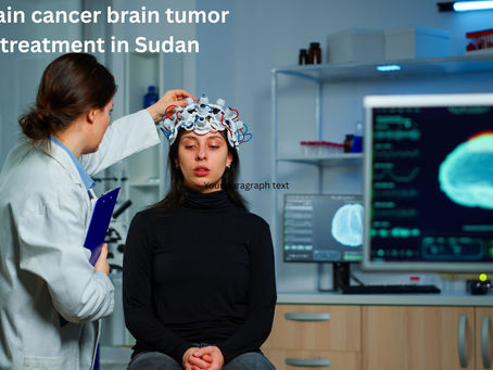 Brain cancer and brain tumor treatment in Sudan