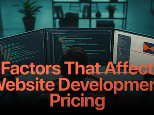 Factors That Affect Website Development Pricing