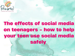 The effects of social media on teenagers - how to help your teen use social media safely