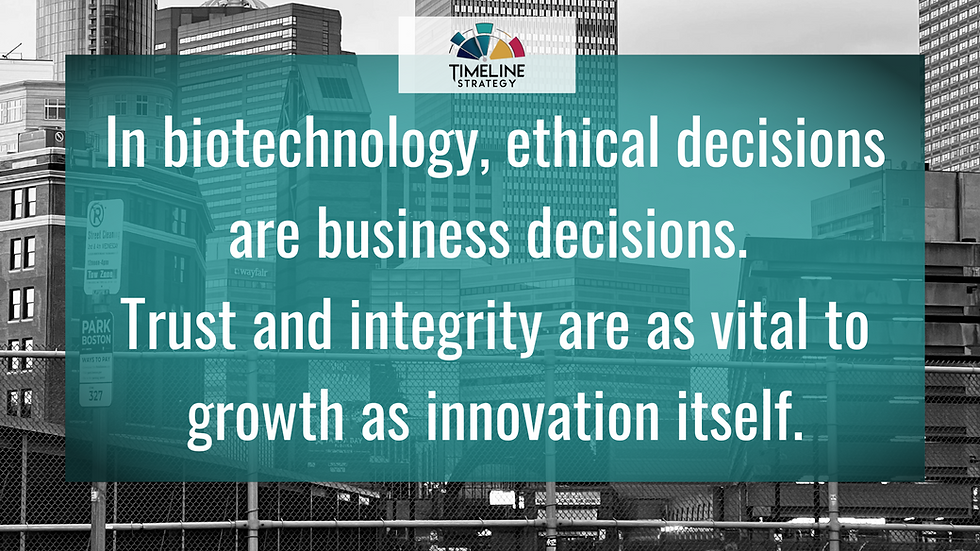 Text quote on a clean background: “In biotechnology, ethical decisions are business decisions—trust and integrity are as vital to growth as innovation itself.”