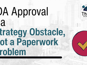 FDA Approval Is a Strategy Obstacle, Not a Paperwork Problem