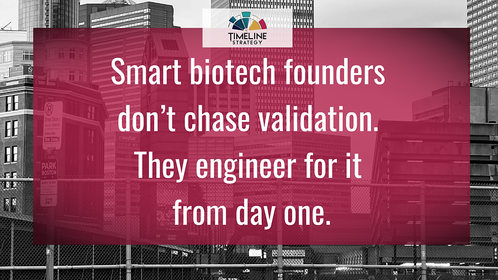 White-background quote image featuring the text “Smart biotech founders don’t chase validation. They engineer for it from day one.” A minimalist puzzle-lightbulb icon in Timeline Strategy colors sits beside the quote, with the Timeline logo in the bottom corner.