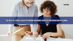 The Role of a Public Adjuster During Insurance Disputes and Mediation in Florida