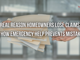 The Real Reason Homeowners Lose Claims — And How Emergency Help Prevents Mistakes