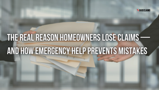 The Real Reason Homeowners Lose Claims — And How Emergency Help Prevents Mistakes