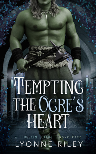 Tempting the Ogre's Heart (ebook) | Lyonne Riley