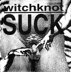 Witchknot - Suck