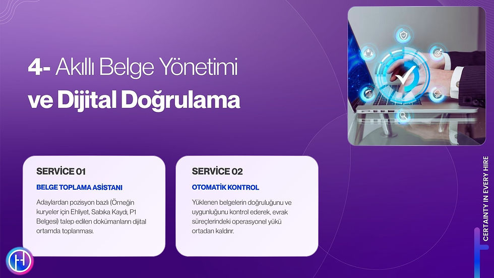 HiRi.ai, kurye alımları gibi pozisyonlar için ehliyet ve sabıka kaydı gibi dokümanları dijital ortamda toplayan Belge Toplama Asistanı ve bu belgelerin uygunluğunu anında doğrulayan Otomatik Kontrol sistemi sayesinde İK üzerindeki operasyonel yükü tamamen ortadan kaldırır.