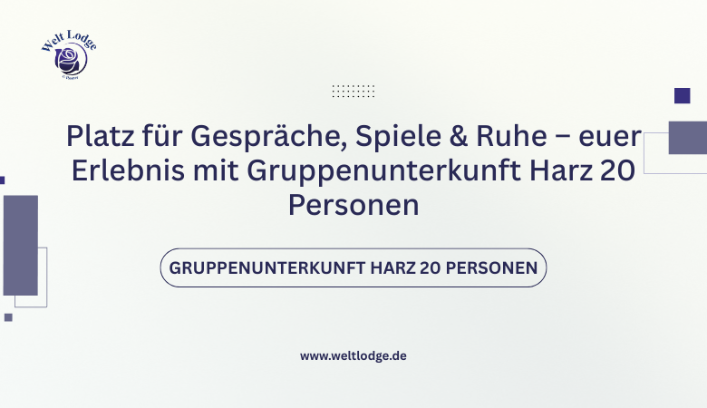Gruppenunterkunft Harz 20 Personen
