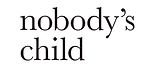 nobodyschild.jpeg