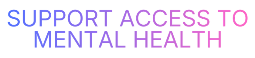 Support Access To Menral Health.png