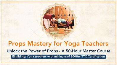 Props Mastery course for Yoga teachers to learn usage of props