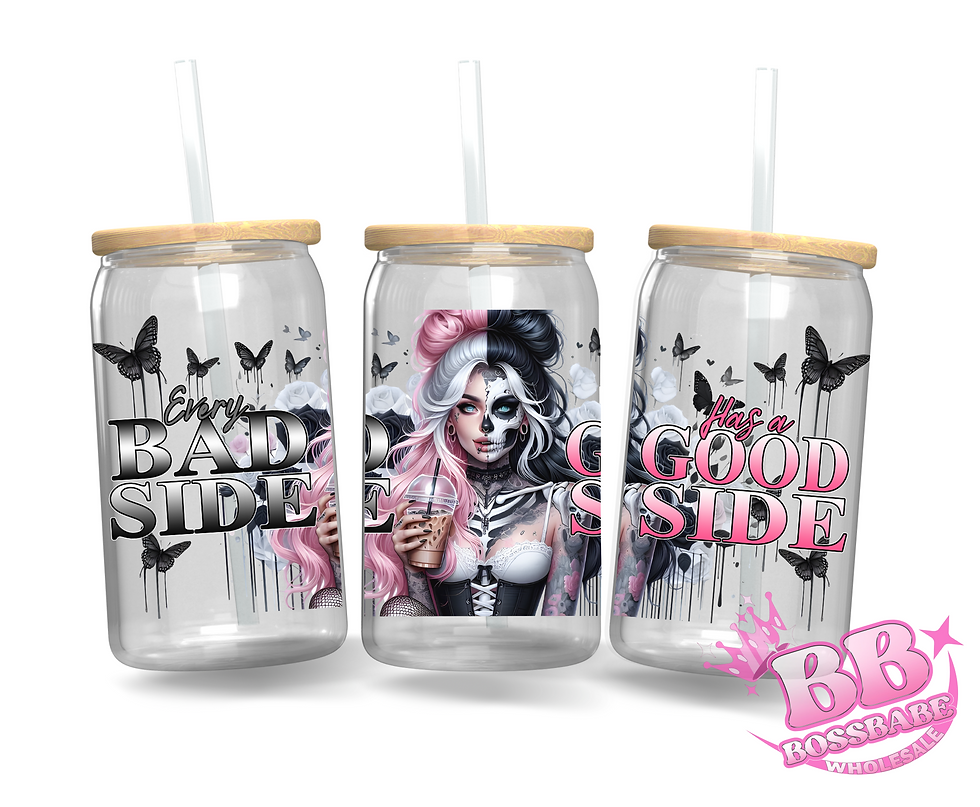 16oz Bad Side or Good Side - Sublimation Print | Boss Babe Wholesale