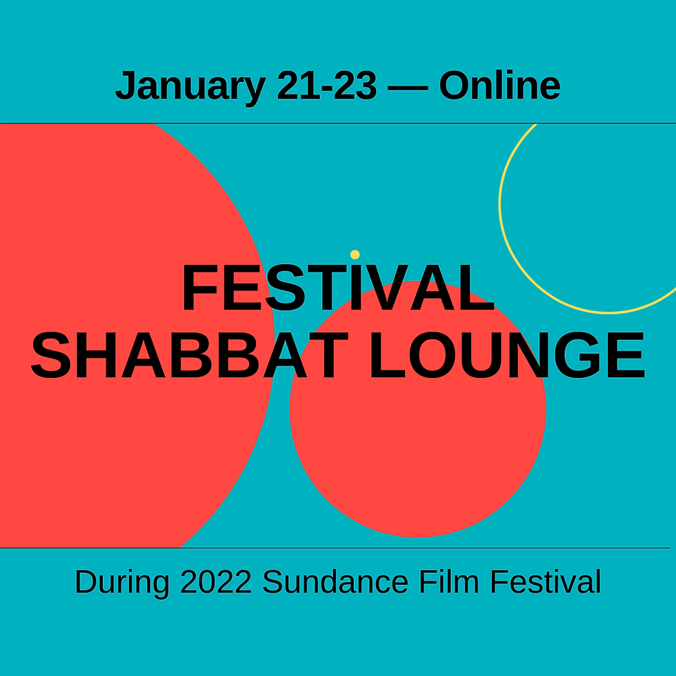 Virtual Shabbat Lounge during Sundance 2022