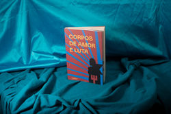 Corpos de amor e luta
