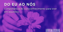 Do Eu ao Nós: a importância do autoconhecimento para viver em equilíbrio