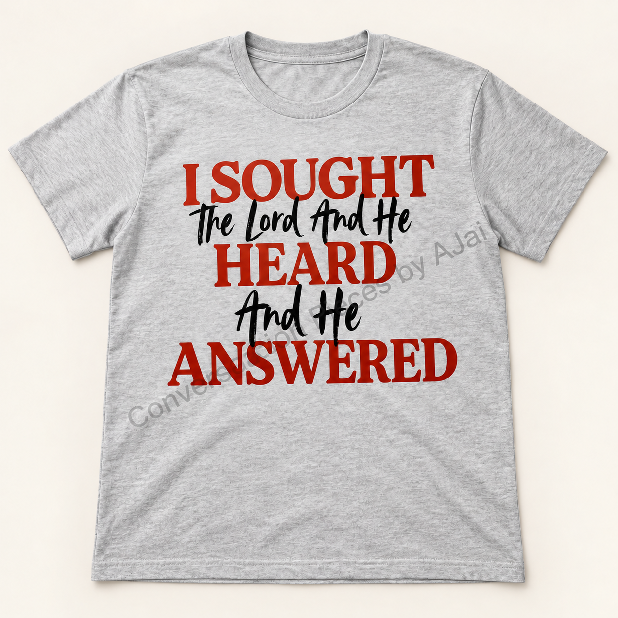 I sought…He heard…He answered – Tee & Crewneck Sweatshirt