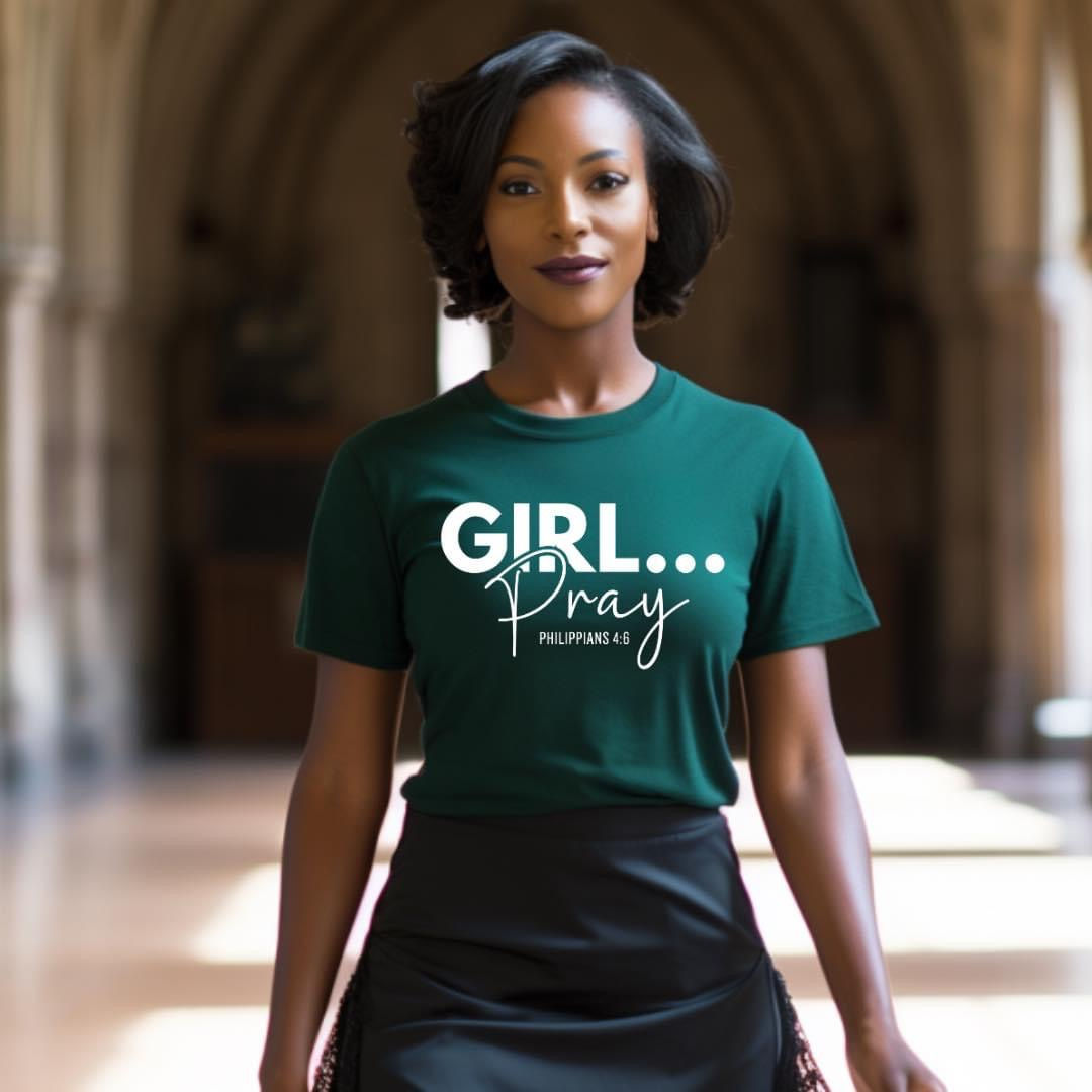 Girl….Pray
