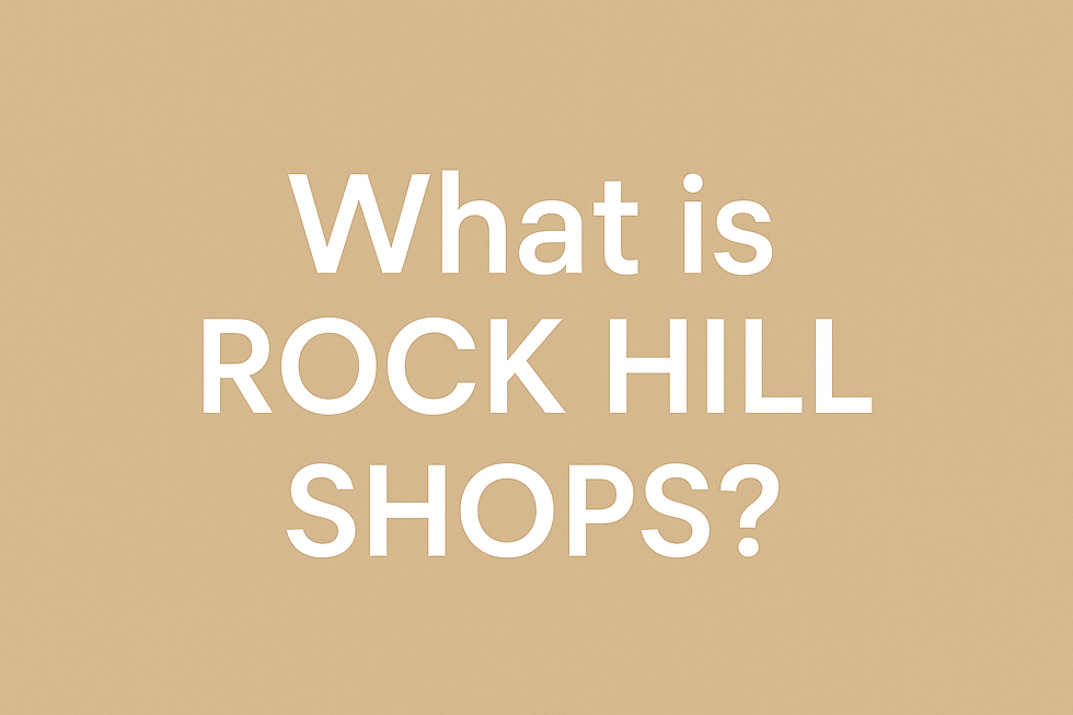 What is Rock Hill Shops?