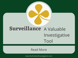 Surveillance: A Valuable Investigative Tool