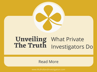 Unveiling The Truth: What Private Investigators Do
