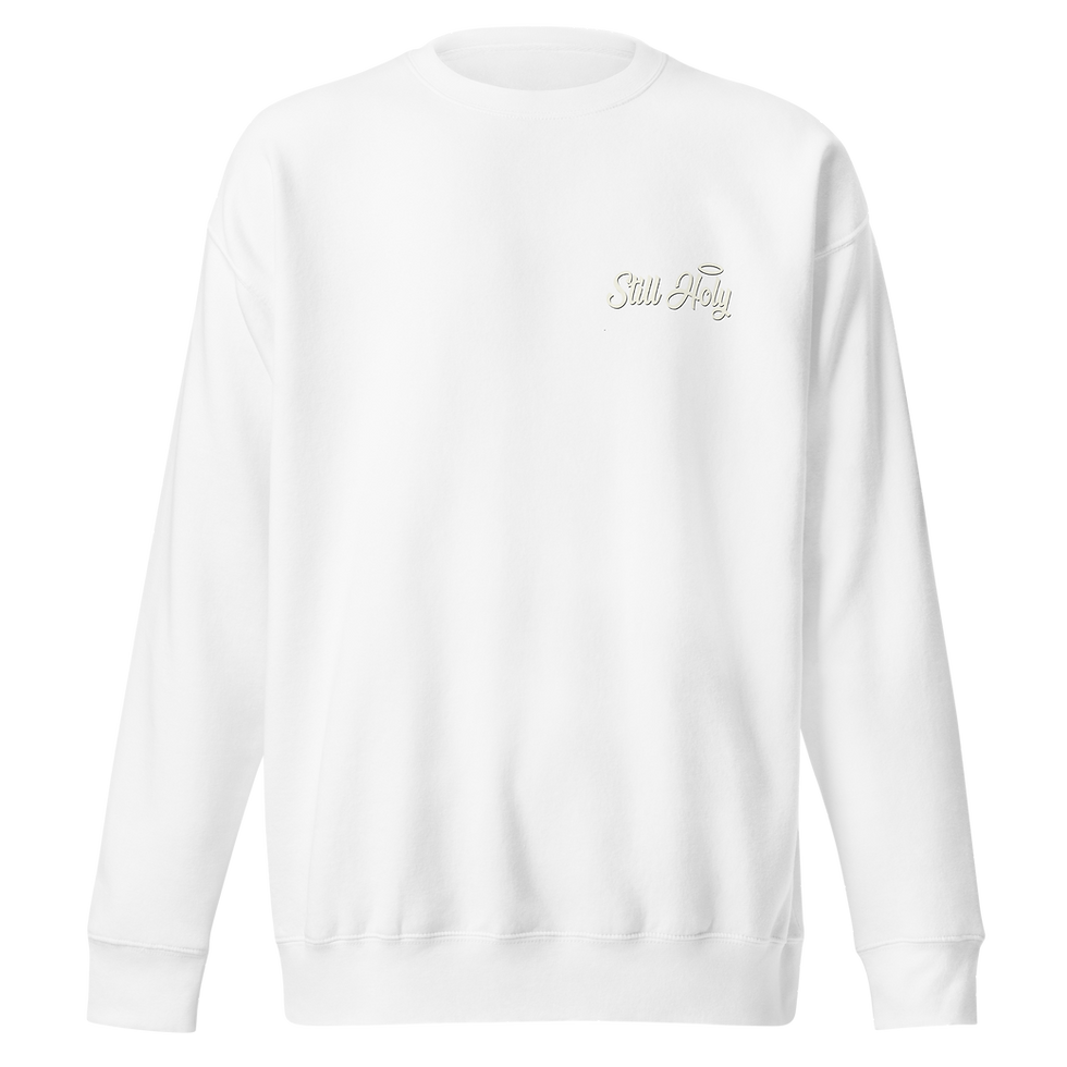 Thumbnail: Still Holy Unisex Premium Sweatshirt