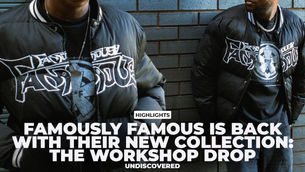 FAMOUSLY FAMOUS IS BACK WITH THEIR NEW COLLECTION: THE WORKSHOP DROP