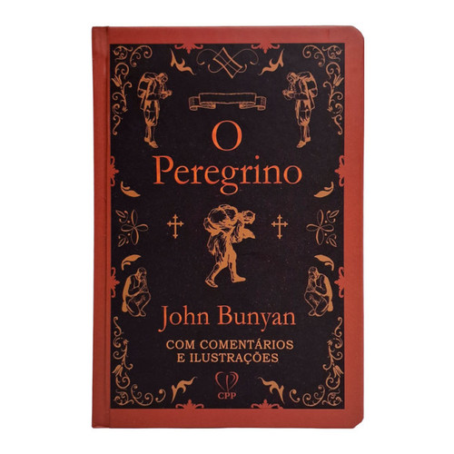 LIVRO O PEREGRINO - CAPA DURA - JOHN BUNYAN | Editora A Mensagem