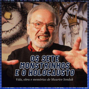 Os Sete Monstrinhos e o Holocausto